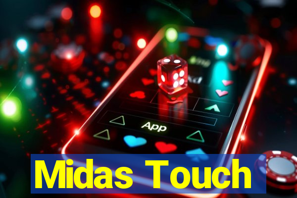 Midas Touch